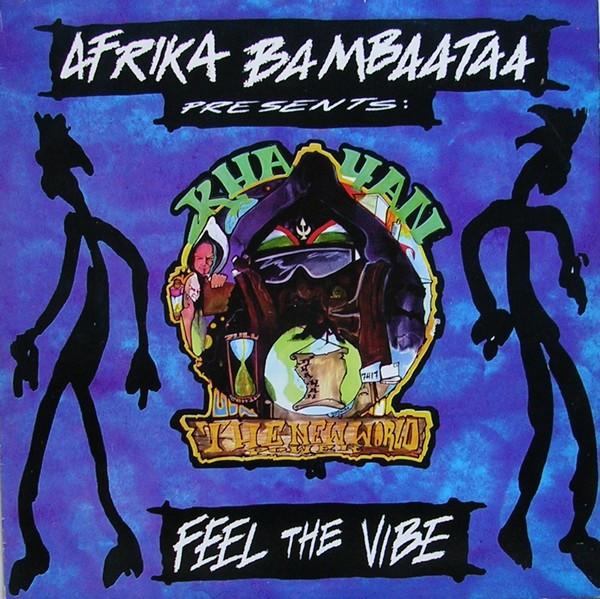 Afrika Bambaataa, Khayan & The New World Power - Feel The Vibe