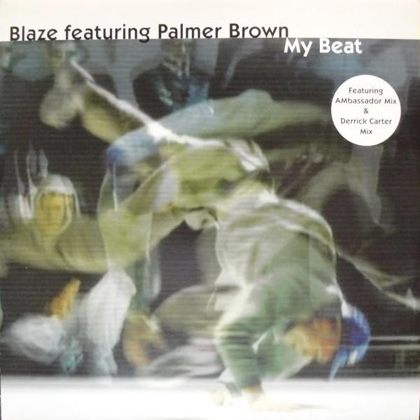 Blaze, Palmer Brown - My Beat