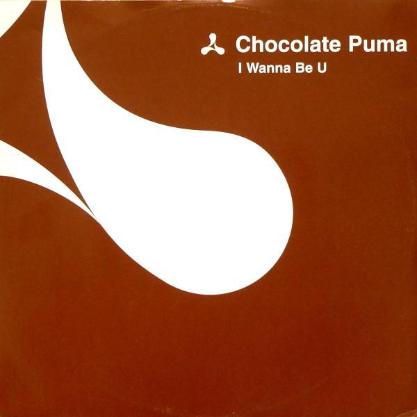 Chocolate Puma - I Wanna Be U
