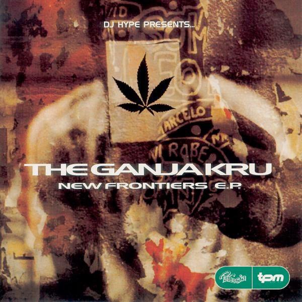 DJ Hype, The Ganja Kru - New Frontiers E.P.