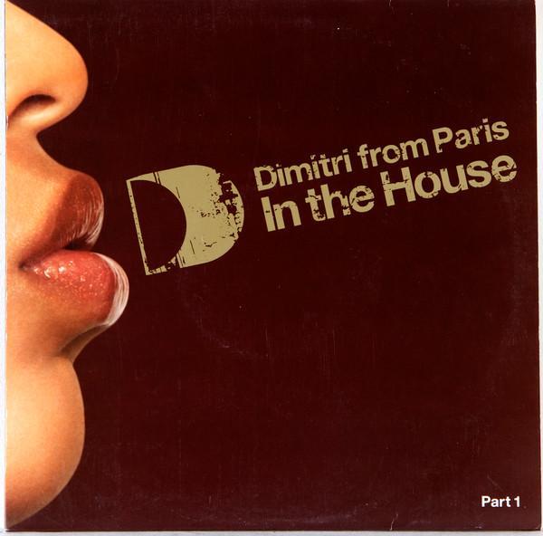 Dimitri From Paris - In The House (Part 1)