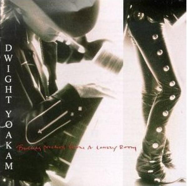 Dwight Yoakam - Buenas Noches From A Lonely Room