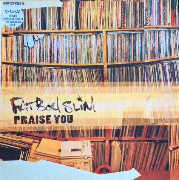 Fatboy Slim - Praise You