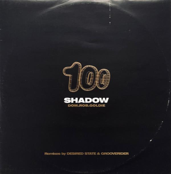 Goldie, Rob Playford, Dominic Angus - Shadow 100 (Remixes By Desired State & Grooverider)