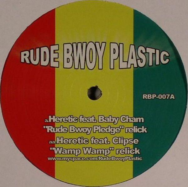 Heretic - Rude Bwoy Pledge Relick / Wamp Wamp Relick