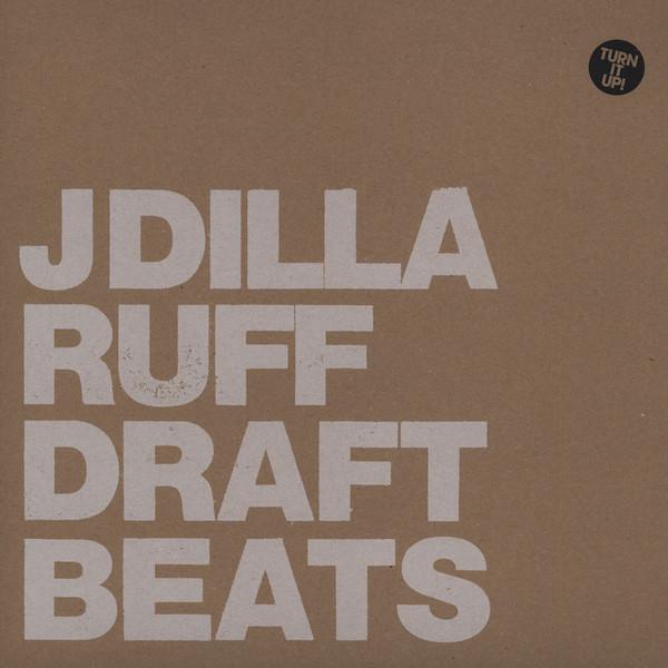 J Dilla - Ruff Draft Beats
