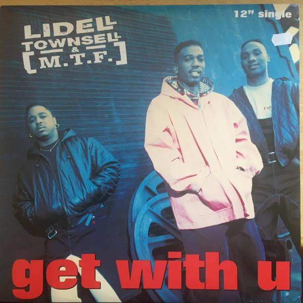 Lidell Townsell & M.T.F. - Get With U