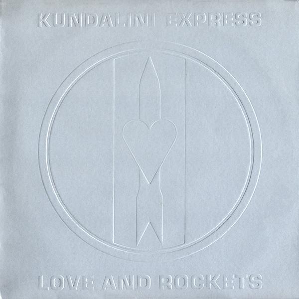 Love And Rockets - Kundalini Express
