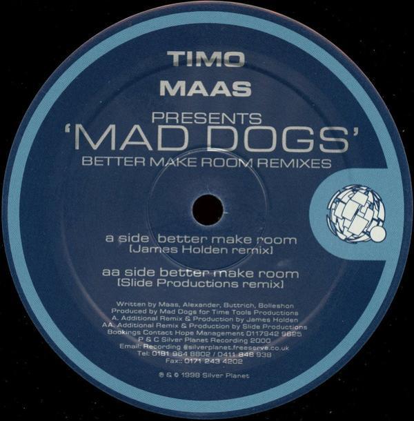 Mad Dogs, Timo Maas - Better Make Room Remixes