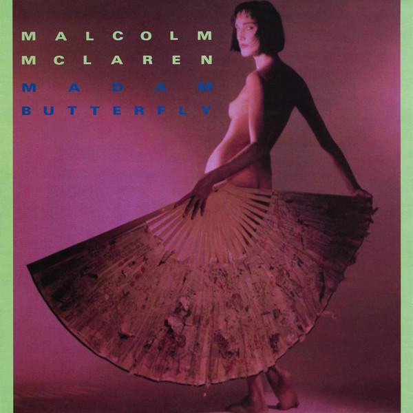Malcolm McLaren - Madam Butterfly