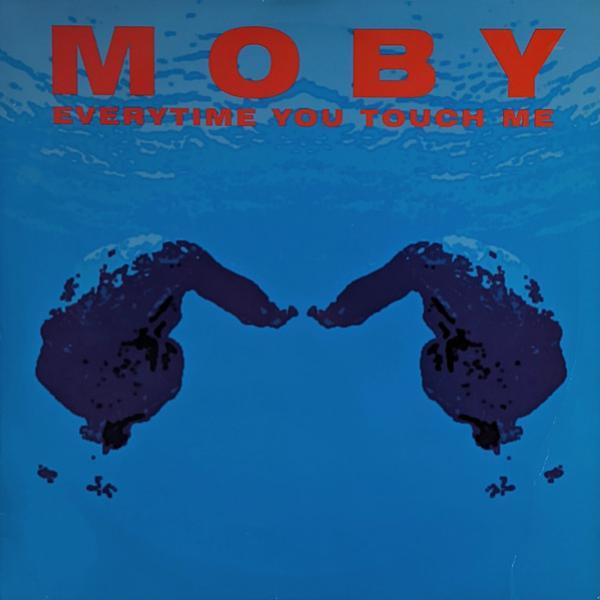 Moby - Everytime You Touch Me