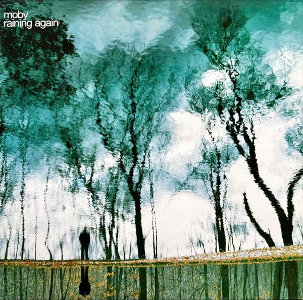 Moby - Raining Again