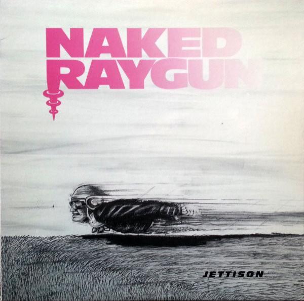 Naked Raygun - Jettison