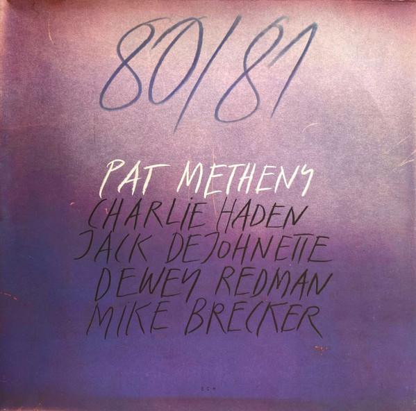 Pat Metheny, Michael Brecker, Jack DeJohnette, Dewey Redman, Charlie Haden - 80/81