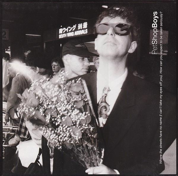 Pet Shop Boys - Where The Streets Have No Name (I Can't Take My Eyes Off You). How Can You Expect To Be Taken Seriously?