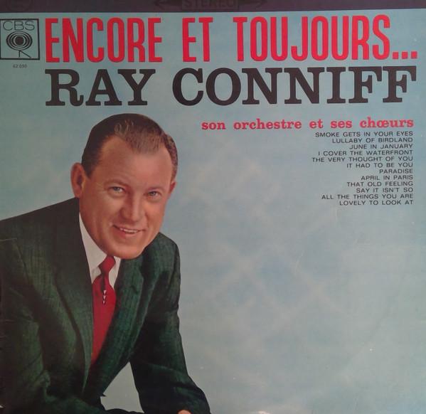 Ray Conniff & His Orchestra - Encore et Toujours ...