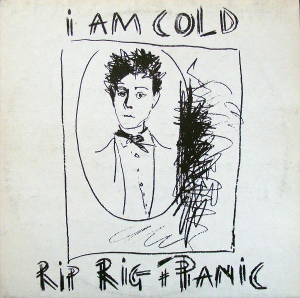 Rip Rig & Panic - I Am Cold