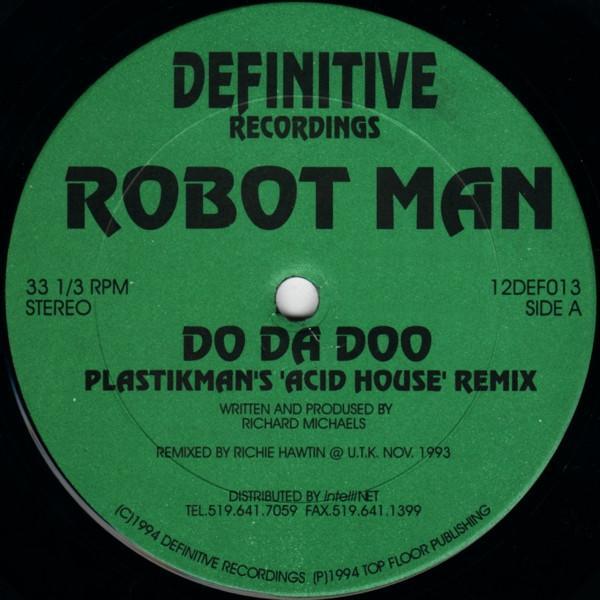 Robotman - Do Da Doo (Plastikman's 'Acid House' Remix)