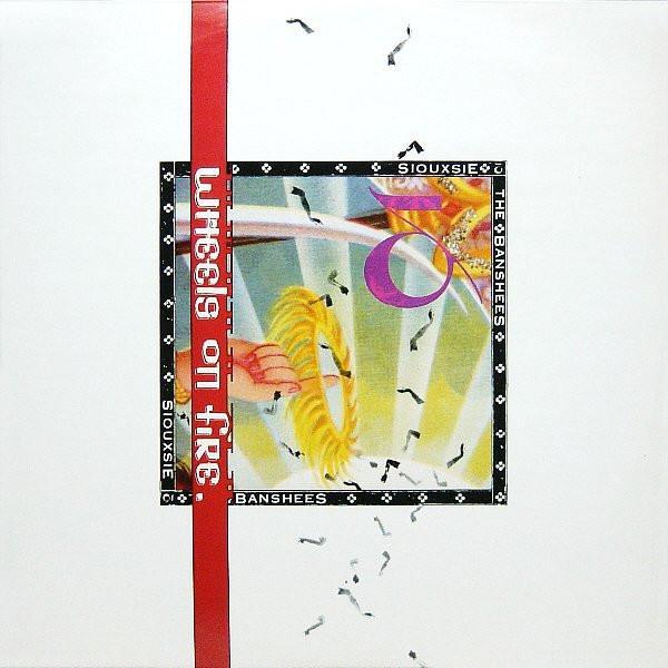 Siouxsie & The Banshees - This Wheel's On Fire