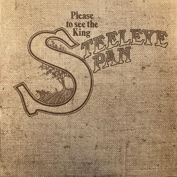 Steeleye Span - Please To See The King