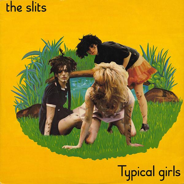 The Slits - Typical Girls