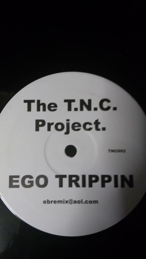 The T.N.C. Project - Ego Trippin