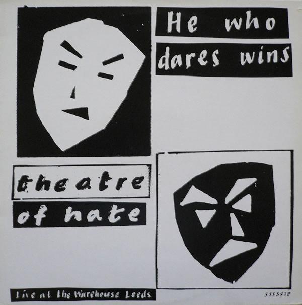 Theatre Of Hate - He Who Dares Wins (Live At The Warehouse Leeds)
