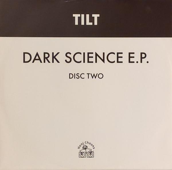Tilt - Dark Science E.P.